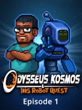 Odysseus Kosmos and his Robot Quest: Episode 1